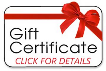 GIFT CERTIFICATE - CLICK FOR DETAILS